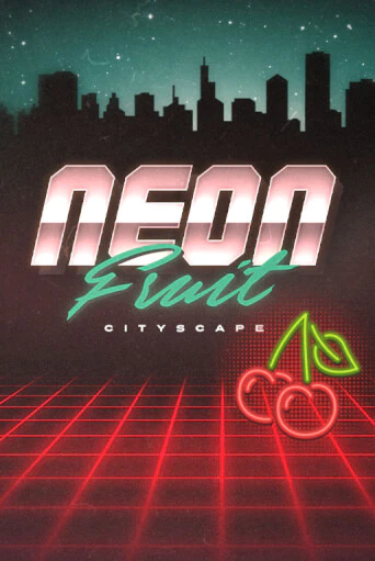 Neon Fruit Cityscape бесплатная демо игра онлайн казино | Покер Дом