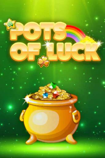 Pots of Luck бесплатная демо игра онлайн казино | Покер Дом