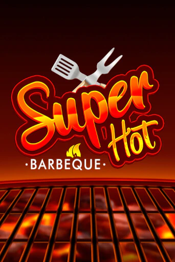 Super Hot BBQ 50 бесплатная демо игра онлайн казино | Покер Дом