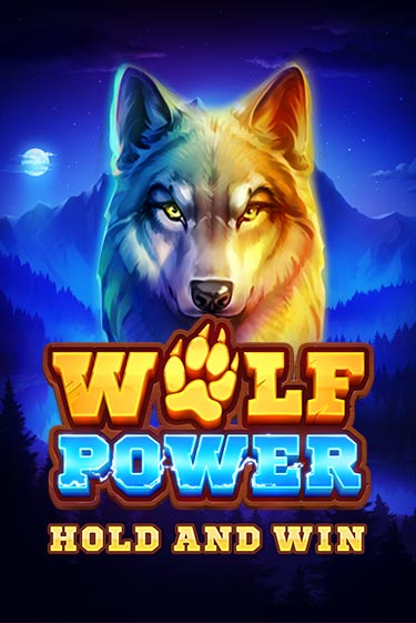 Wolf Power: Hold and Win бесплатная демо игра онлайн казино | Покер Дом